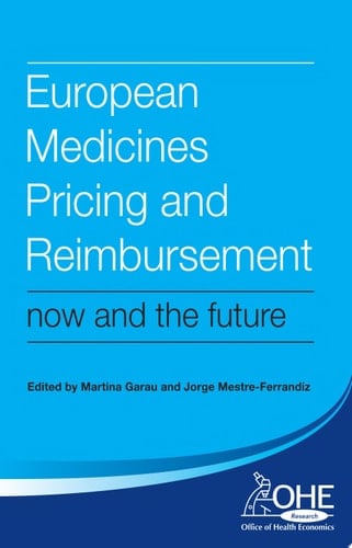 European Medicines Pricing and Reimbursement Now and the Future