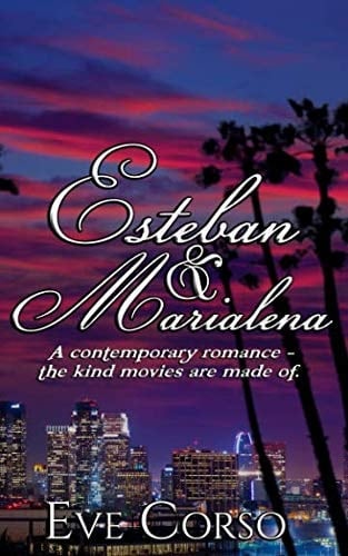 Esteban and Marialena A Contemporary Romance