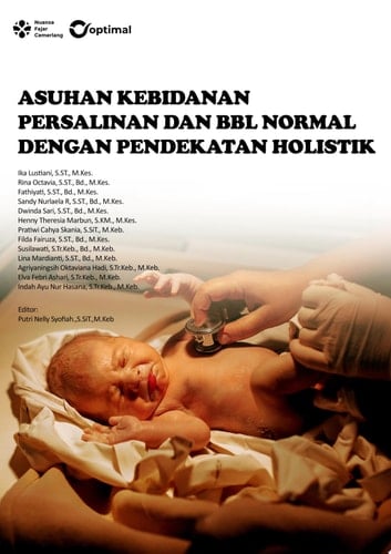ASUHAN KEBIDANAN PERSALINAN DAN BBL NORMAL DENGAN PENDEKATAN HOLISTIK