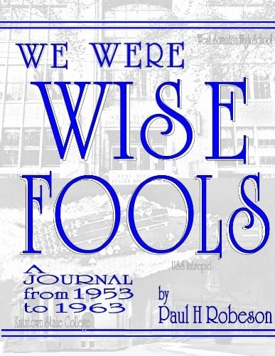 We Were Wise Fools 1953-1963 Journal