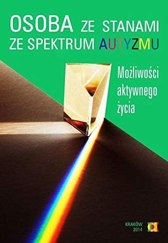 Osoba ze stanami ze spektrum autyzmu możliwości aktywnego życia