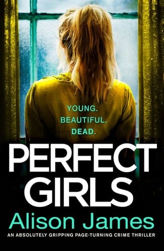 Perfect Girls: An absolutely gripping page turning crime thriller (Detective Rachel Prince Book Book 3)