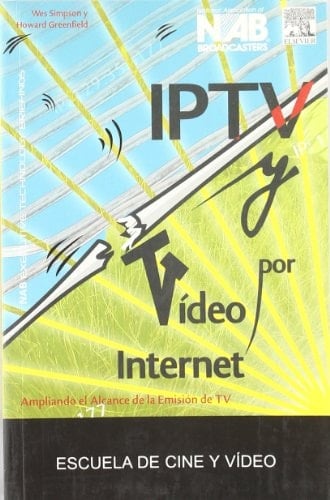 IPTV y vídeo por Internet nuevos mercados en la transmisión de televisión