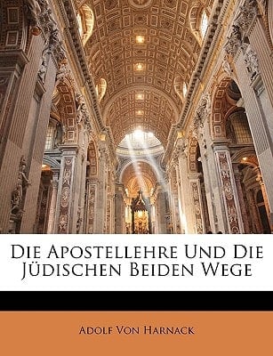Die Apostellehre Und Die Jüdischen Beiden Wege (German Edition)