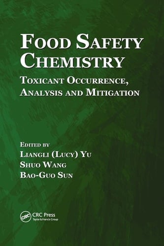 Food Safety Chemistry Toxicant Occurrence, Analysis and Mitigation