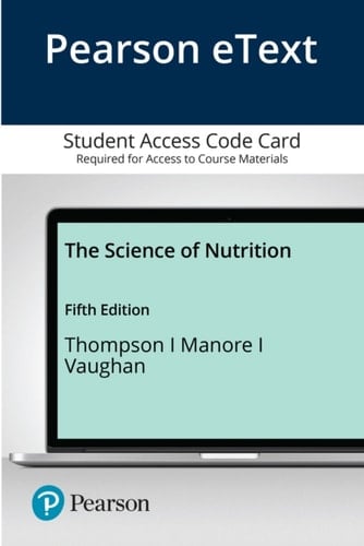 Pearson Etext the Science of Nutrition Access Card
