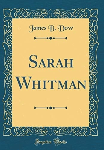 Sarah Whitman (Classic Reprint)
