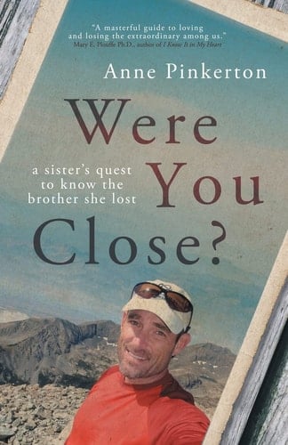 Were You Close? A Sister's Quest to Know the Brother She Lost