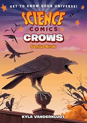 Science Comics: Crows Genius Birds