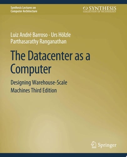The Datacenter as a Computer