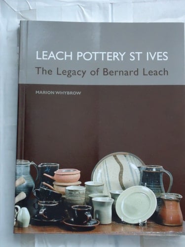 Leach Pottery St Ives The Legacy of Bernard Leach