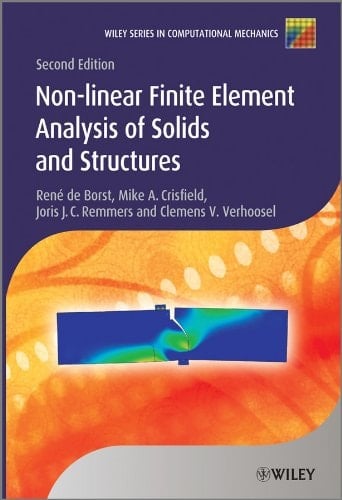 Nonlinear Finite Element Analysis of Solids and Structures (Wiley Series in Computational Mechanics)