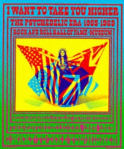I Want to Take You Higher: The Psychedelic Era: 1965-1969