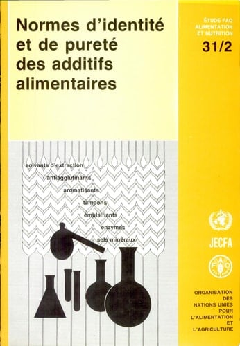 Normes d'identité et de pureté des additifs alimentaires antiagglutinants, tampons, sels minéraux, émulsifiants, enzymes, solvants d'extraction, aromatisants et divers additifs alimentaires
