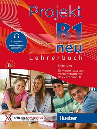 Projekt B1 neu Lehrerbuch : Einleitung : 10 Modelltests zur Vorbereitung auf das Zertifikat B1