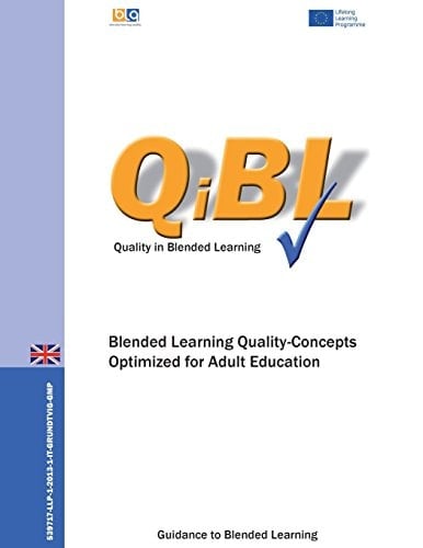 Blended Learning - Quality Concepts Optimized for Adult Education A Guidance to Blended Learning