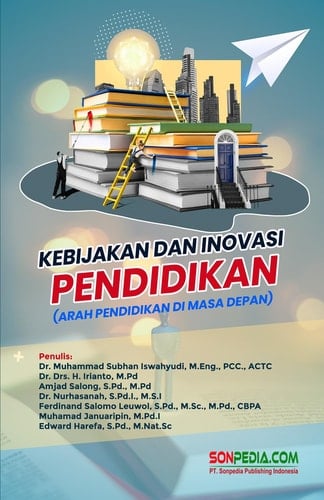 KEBIJAKAN DAN INOVASI PENDIDIKAN : Arah Pendidikan di Masa Depan