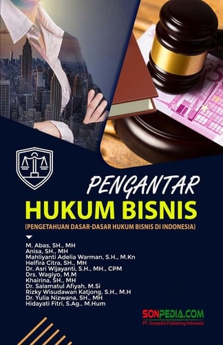 PENGANTAR HUKUM BISNIS : Pengetahuan Dasar-dasar Hukum Bisnis di Indonesia