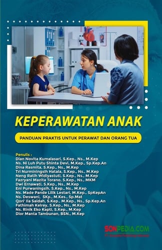 KEPERAWATAN ANAK : Panduan Praktis untuk Perawat dan Orang Tua