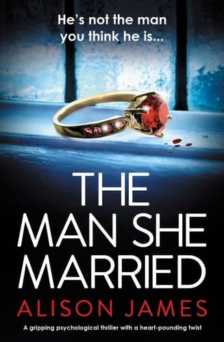 The Man She Married A Gripping Psychological Thriller with a Heart-pounding Twist