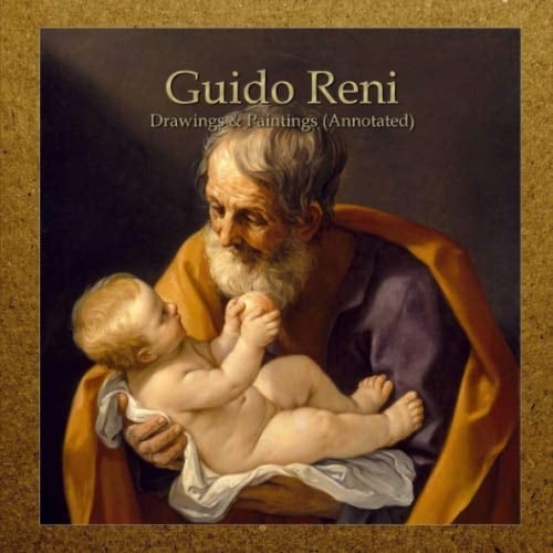 Guido Reni: Drawings & Paintings (Annotated)