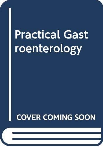 Practical Gastroenterology Comprehensive Guide