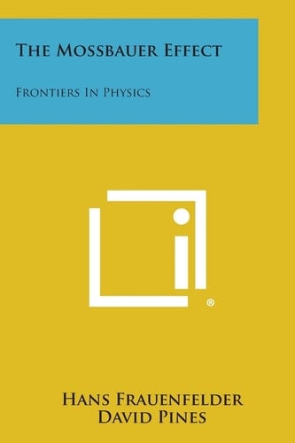 The Mossbauer Effect Frontiers in Physics