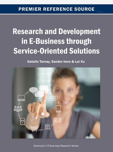 Research and Development in E-business Through Service-oriented Solutions