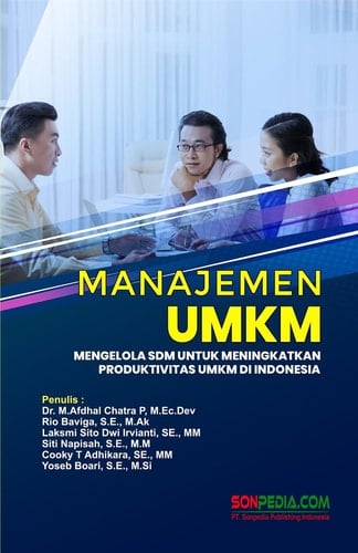 MANAJEMEN UMKM : Mengelola SDM untuk meningkatkan produktifitas UMKM di Indonesia
