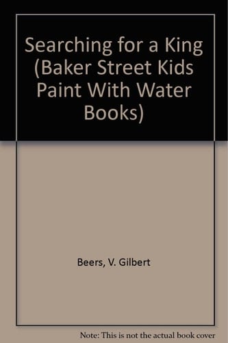 Searching for a King (Baker Street Kids Paint With Water Books)
