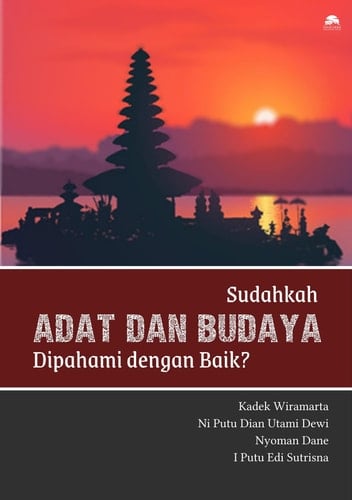 Sudahkah Adat Budaya Dipahami Dengan Baik?