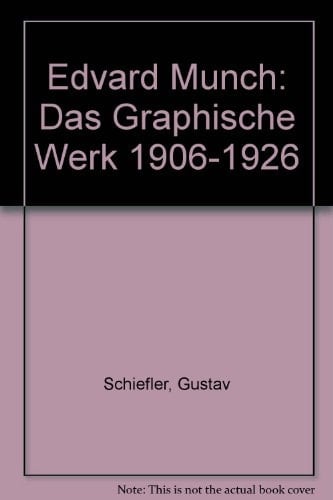 Edvard Munch Das Graphische Werk 1906-1926