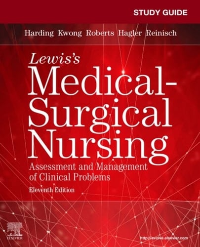 Study Guide for Medical-Surgical Nursing Assessment and Management of Clinical Problems