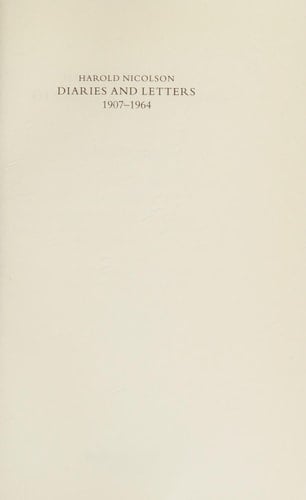 The Harold Nicolson Diaries 1907-1963