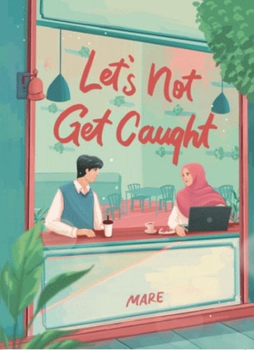 Let's Not Get Caught