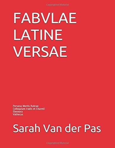 Fabvlae Latine Versae Persona Mortis Rubrae, Colloquium Iradis Et Charmii, Eleonora, Vathecus