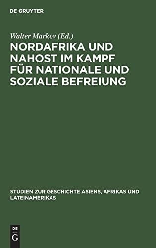 Nordafrika und Nahost Im Kampf Für Nationale und Soziale Befreiung