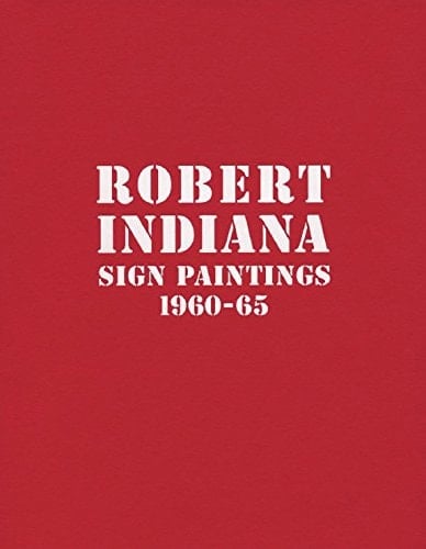 Robert Indiana Sign Paintings 1960-65