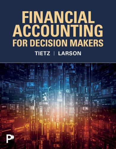 Financial Accounting For Decision Makers (Pearson+)
