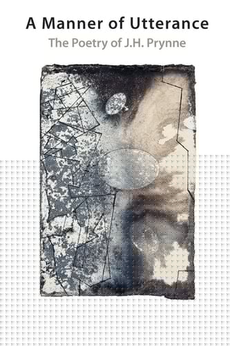 A Manner of Utterance The Poetry of J.H. Prynne