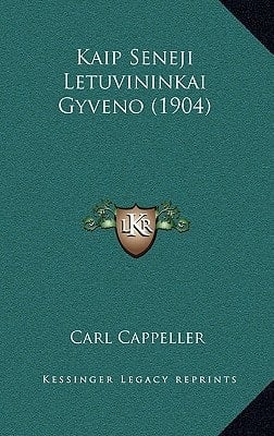 Kaip Seneji Letuvininkai Gyveno (1904) (German Edition)