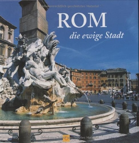 Rom die Ewige Stadt