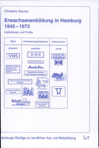 Erwachsenenbildung in Hamburg 1945 - 1972 Institutionen und Profile