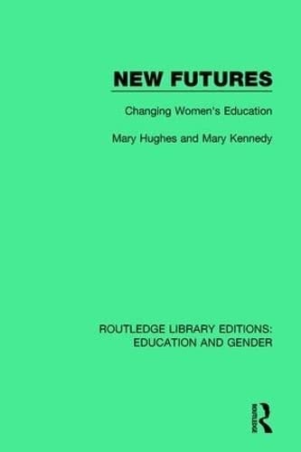 New Futures Changing Women's Education