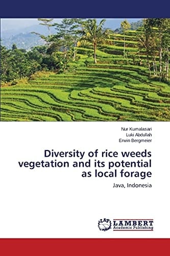 Diversity of Rice Weeds Vegetation and Its Potential as Local Forage Java, Indonesia