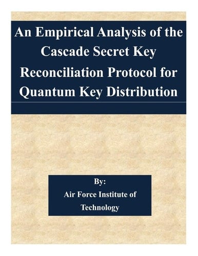 An Empirical Analysis of the Cascade Secret Key Reconciliation Protocol for Quantum Key Distribution