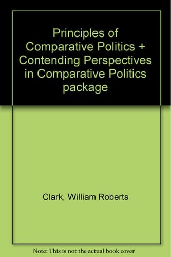 Principles of Comparative Politics + Contending Perspectives in Comparative Politics package