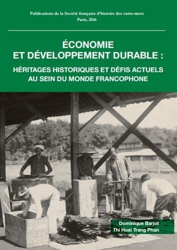 Économie et développement durable héritages historiques et défis actuels au sein du monde francophone