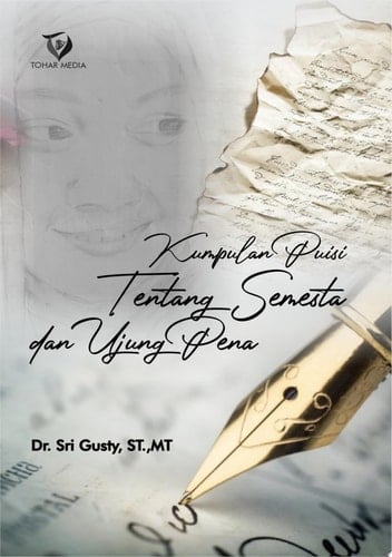 Kumpulan Puisi “Tentang Semesta dan Ujung Pena"