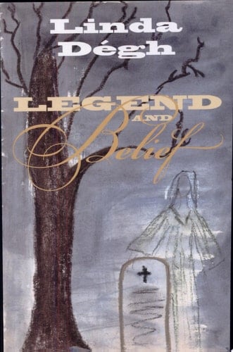 Legend and Belief Dialectics of a Folklore Genre